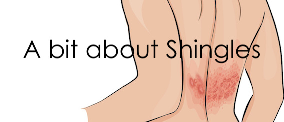 A bit about Shingles.