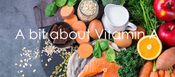 A bit about Vitamin A